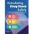 Calculating Drug Doses Safely: A Handbook for Nurses and Midwives
