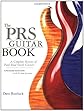 The Prs Guitar Book: A Complete History of Paul Reed Smith Guitars