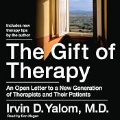 The Gift of Therapy: An Open Letter to a New Generation of Therapists and Their Patients | [Irvin Yalom]