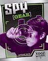 Spy Gear (Edge Books: Spies)