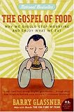 The Gospel of Food: Why We Should Stop Worrying and Enjoy What We Eat (P.S.)