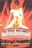 The Other Hollywood: The Uncensored Oral History of the Porn Film Industry