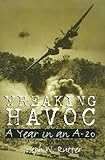Wreaking Havoc: A Year in an A-20 (Williams-Ford Texas A&M University Military History Series)