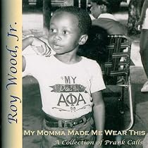 My Momma Made Me Wear This
