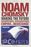 Making the Future: Occupations, Interventions, Empire and Resistance (City Lights Open Media)