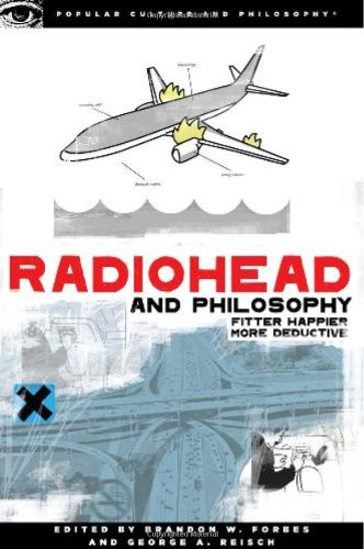 Radiohead and Philosophy (Popular Culture and Philosophy)