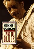 Hubert Sumlin: Living the Blues