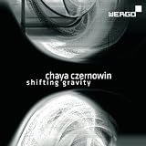 Czernowin: Shifting Gravity/Wintersongs III