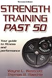 Strength Training Past 50 - 2nd Edition (Ageless Athlete Series)