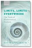 Limits, Limits Everywhere: The Tools of Mathematical Analysis