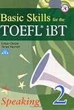 Basic Skills for the TOEFL iBT 2, Speaking Book (with Audio CD, Transcripts, & Answer Key)