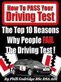The Top 10 Reasons Why People Fail The Driving Test (How To Pass Your Driving Test)