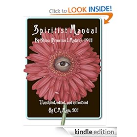 Spiritist Manual: The Secret Book by Francisco I. Madero, Translated and Introduced by C.M. Mayo