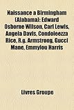 Naissance Birmingham (Alabama): Edward Osborne Wilson, Carl Lewis, Angela Davis, Condoleezza Rice, R.G. Armstrong, Gucci Mane, Emmylou Harris-