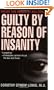 Guilty by Reason of Insanity: Inside the Minds of Killers