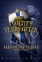 Twenty Years After (Part Two)