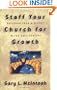 Staff Your Church for Growth: Building Team Ministry in the 21st Century