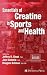 Essentials of Creatine in Sports and Health