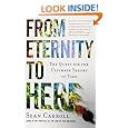 From Eternity to Here: The Quest for the Ultimate Theory of Time