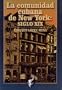La Comunidad Cubana de New York: Siglo XIX (Spanish Edition)