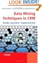 Data Mining Techniques in CRM: Inside Customer Segmentation