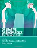 Operative Orthopaedics: The Stanmore Guide (Hodder Arnold Publication)
