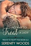 No Way to Treat a Lady: Treats to Tempt You Book 5.5