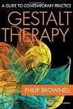 Gestalt Therapy: A Guide to Contemporary Practice