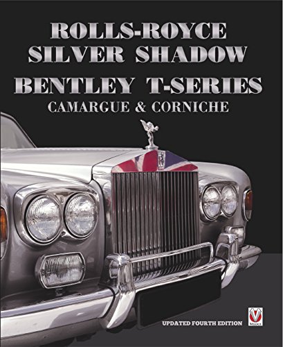 Rolls Royce Silver Shadow - Bentley T-Series, Camargue & Corniche