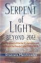 Serpent of Light: Beyond 2012