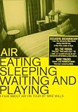 Air - Eating, Sleeping, Waiting and Playing [DVD]