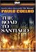 Paulo Coelho: The Road to Santiago