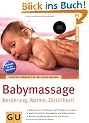 Babymassage. Ber�hrung, W�rme, Z�rtlichkeit (GU Ratgeber Kinder)