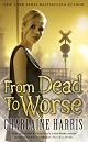From Dead to Worse