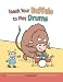 Teach Your Buffalo to Play Drums