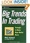 Big Trends in Trading: Strategies to Master Major Market Moves (A Marketplace Book)