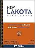 New Lakota Dictionary, 2nd Edition: Lakhotiyapi-English / English-Lakhotiyapi & Incorporating the Dakota Dialects of Yankton-Yanktonai & Santee-Sisset