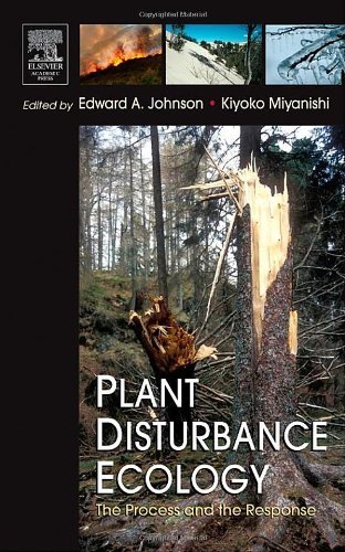By Edward A. Johnson - Plant Disturbance Ecology: The Process and the Response