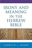 Irony and meaning in the Hebrew Bible
