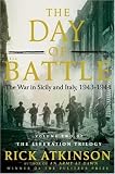 The Day of Battle: The War in Sicily and Italy, 1943-1944 (The Liberation Trilogy)