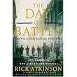 The Day of Battle: The War in Sicily and Italy, 1943-1944 (Volume Two of The Liberation Trilogy) ~ Rick Atkinson