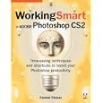 Working Smart in Adobe Photoshop CS2 (Photoshop) by Conrad Chavez