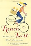 French Twist: An American Moms Experiment in Parisian Parenting