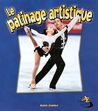 Le Patinage Artistique (Sans Limites!) (French Edition)