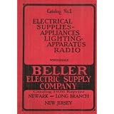 Beller Electric Supply Company: Catalog 1926 Reprint