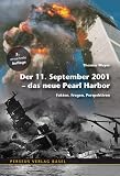 Produkt-Bild: Der 11. September 2001 - das neue Pearl Harbor. Fakten, Fragen, Perspektiven