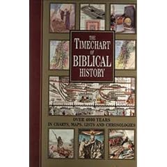 Timechart of Biblical History: 4000 Years in Charts, Maps, Lists and Chronologies: Over 4,000 Years in Charts, Maps, Lists and Chronologies