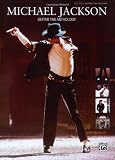 Michael Jackson -- Guitar TAB Anthology: Authentic Guitar TAB (Authentic Guitar-Tab Editions)