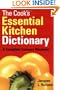 The Cook's Essential Kitchen Dictionary: A Complete Culinary Resource