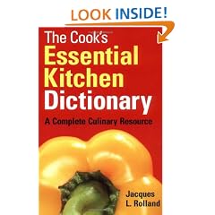 The Cook's Essential Kitchen Dictionary: A Complete Culinary Resource